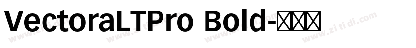 VectoraLTPro Bold字体转换